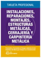 Instalaciones, Reparacion, Montajes, Estructuras Metalizas, Cerra Jeria Y Carpinteria Metalica. Tarjeta Profesional