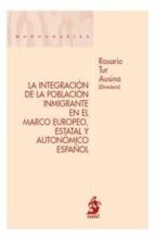 Integracion De La Poblacion Inmigrante En El Marco Europeo, Estat Al Y Autonomico Español