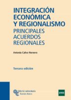 Integracion Economica Y Regionalismo; Principales Acuerdos Region Ales