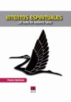 Intentos Espirituales, Al Lado De Antonio Sosa PDF