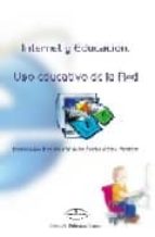 Internet Y Educacion. Uso Educativo De La Red