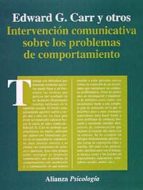 Intervencion Comunicativa Sobre Los Problemas De Comportamiento: Guia Practica Para El Cambio Positivo PDF
