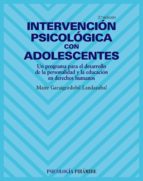 Intervencion Psicologica Con Adolescentes: Un Programa Para El De Sarrollo De La Personalidad Y La Educacion En Derechos Humanos