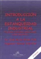 Introduccion A La Estanqueidad Industrial: Principios, Conceptos, Aplicaciones, Casos Practicos