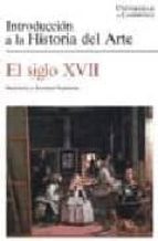 Introduccion A La Historia Del Arte: El Siglo Xvii