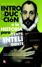 Introduccion A La Historia Para Gente Inteligente PDF