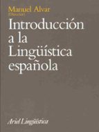 Introduccion A La Lingüistica Española