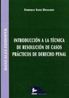 Introduccion A La Tecnica De Resolucion De Casos Practicos De Der Echo Penal