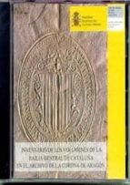 Inventario De Los Volumenes De La Bailia General De Cataluña En E L Archivo De La Corona De Aragon