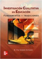 Investigacion Cualitativa En La Educacion: Fundamentos Y Tradicio Nes