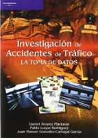 Investigacion De Accidentes De Trafico: La Toma De Datos