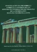 Investigacion Delphi Sobre La Curricula Universitaria En Sistemas De Informacion/tecnologias De La Informacion: Hacia El Paradigma Latino