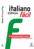 Italiano Espasa Facil: El Curso Mas Sencillo Y Eficaz Para Aprend Er Italiano A Tu Propio Ritmo