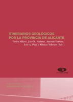 Itinerarios Geologicos Por La Provincia De Alicante