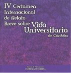 Iv Certamen Internacional De Relato Breve Sobre Vida Universitari A De Cordoba PDF
