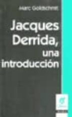 Jacques Derrida, Una Introduccion