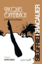 Jacques Offenbach Y El París De Su Tiempo PDF