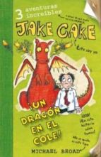 Jake Cake Un Dragon En El Cole PDF