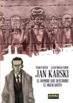 Jan Karski: El Hombre Que Descubrio El Holocausto