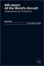 Jane S All The World S Aircraft: Development & Production 2016 - 2017 PDF