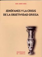 Jenofanes Y La Crisis De La Objetividad Griega