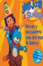 Jim Jam & Sunny: Busca Y Encuentra Con Jim Jam & Sunny