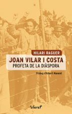 Joan Vilar I Costa. Profeta De La Diaspora PDF