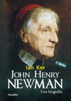 John Henry Newman: Una Biografia