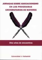 Jornadas Sobre Asociacionismo En Los Programas Universitarios De Mayores PDF