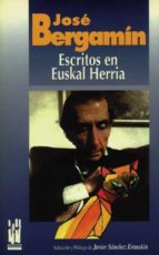 Jose Bergamin: Escritos En Euskal Herria