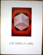 José María De Labra. Catálogo De La Exposición Celebrada En La Galería Biosca En Madrid, Enero 1985