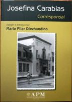 Josefina Carabias, Corresponsal. Crónicas. Edición E Introducción: María Pilar Diezhandino PDF