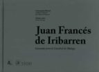 Juan Frances De Iribarren: Cantadas Para A Catedral De Malaga