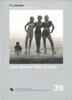 Juan Manuel Diaz Burgos: Del Mirar Para Ver