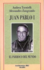 Juan Pablo I: El Parroco Del Mundo
