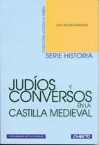 Judios Y Conversos En La Castilla Medieval