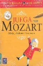 Juega Con Mozart: Dibuja Y Diviertete Con Su Musica