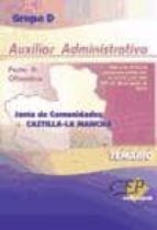 Junta De Comunidades De Castilla-la Mancha. Auxiliar Administrati Vo Grupo D, Ofimatica: Temario Parte Ii
