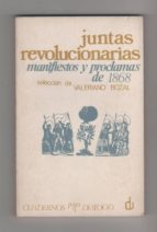 Juntas Revolucionarias. Manifiestos Y Proclamas De 1868