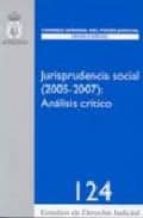 Jurisprudencia Social : Analisis Critico