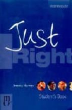 Just Right. Student Workbook