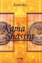 Kama Shastra: Los Secretos Del Amor