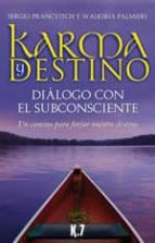 Karma Y Destino: Dialogo Con El Subconsciente PDF