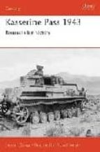 Kasserine Pass 1943: Rommel S Last Victory