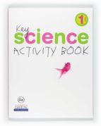 Key Science Activity Book 1º Primaria