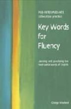 Key Words For Fluency: Learning And Practising The Most Useful Wo Rds Of English : Collocation Practice