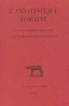 L Annalistique Romaine: L Annalistique Recente L Autobigraphie Po Litique PDF