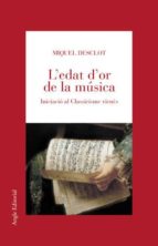L Edat D Or De La Musica: Iniciacio Al Classicisme Vienes