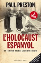 L Holocaust Espanyol. Pautes D Extermini Durant I Despres De La G Uerra Civil