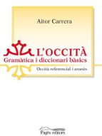 L Occita. Gramatica I Diccionari Basics PDF